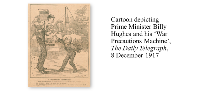 Cartoon depicting Prime Minister Billy Hughes and his ‘War Precautions Machine’, The Daily Telegraph, 8 December 1917