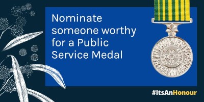 Nominate someone worthy for a Public Service Medal #ItsAnHonour