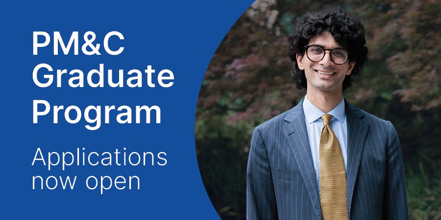 PM&C Graduate Program applications open now.