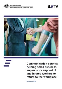 Communication counts: Helping small business supervisors support ill and injured workers to return to the workplace